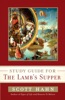 Scott Hahn's Study Guide For The Lamb' S Supper