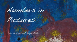 Numbers In Pictures - Alan Graham & Roger Duke