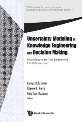 Read: Uncertainty Modeling In Knowledge Engineering And Decision Making - Book Proceedings Of The 10th International Flins Conference