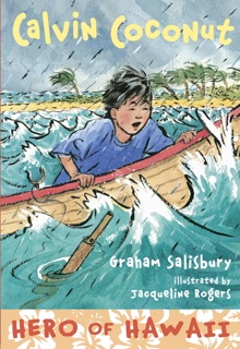 Calvin Coconut: Hero of Hawaii by Graham Salisbury & Jacqueline Rogers