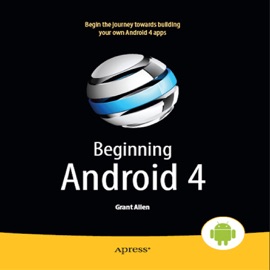 Beginning Android 4 - Mark Murphy & Grant Allen