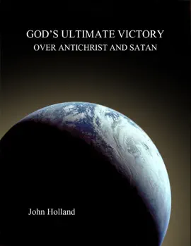 Read: God's Ultimate Victory Over Antichrist and Satan Book