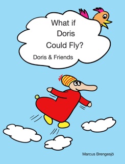 What if Doris Could Fly by Marcus Brengesjö
