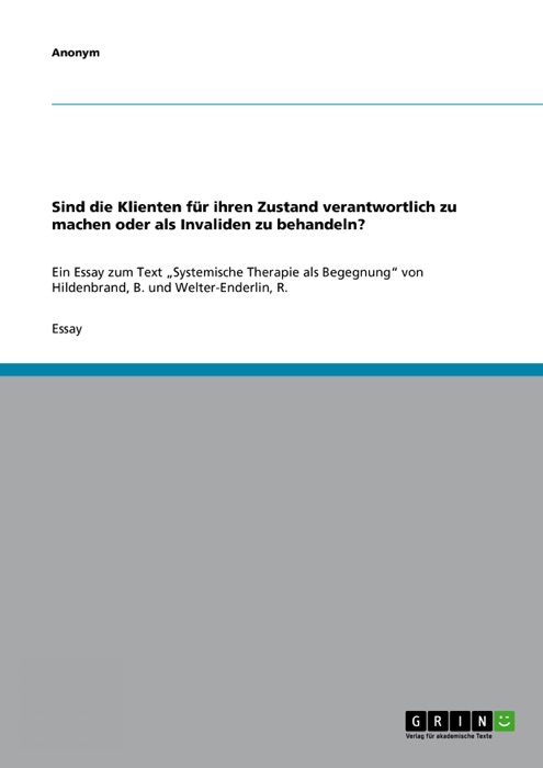 Sind die Klienten für ihren Zustand verantwortlich zu machen oder als Invaliden zu behandeln?