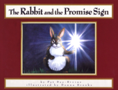 The Rabbit and the Promise Sign - Pat Day-Bivens & Philip Dale Smith