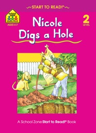 Nicole Digs a Hole - Barbara Gregorich & Nan Brooks