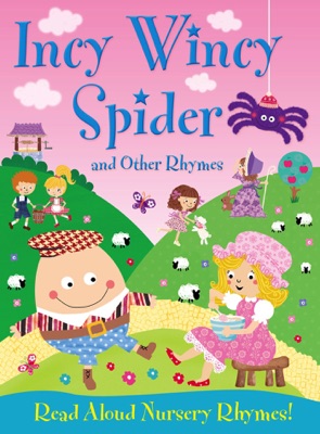 Incy Wincy Spider and Other Rhymes