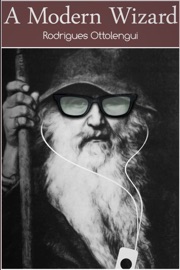 A Modern Wizard - Rodrigues Ottolengui