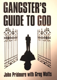 Gangster's Guide to God - John Pridmore & Greg Watts