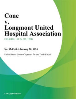 Cone V. Longmont United Hospital Association by United States Court of Appeals for the Tenth Circuit