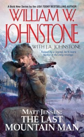 Matt Jensen, The Last Mountain Man - J.A. Johnstone & William W. Johnstone