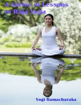 Read: A Series of Lessons in Raja Yoga Book (Illustrated)