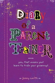 Diary of a Parent Trainer - Jennifer Smith