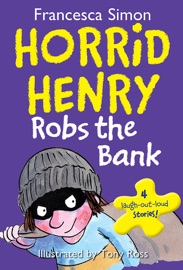 Horrid Henry Robs the Bank - Francesca Simon & Tony Ross