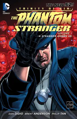 Read: Trinity of Sin: The Phantom Stranger, Vol. 1: Book A Stranger Among Us
