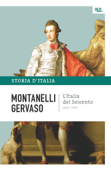 L'Italia del Seicento - 1600-1700 - Indro Montanelli & Roberto Gervaso