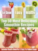 Top 50 Most Delicious Smoothie Recipes