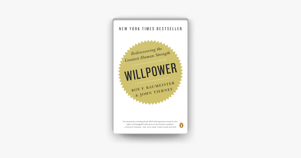 Willpower: Rediscovering the Greatest by Baumeister, Roy F.