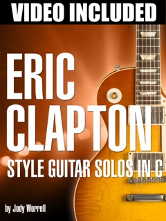 Eric Clapton Style Guitar Solos In C by Jody Worrell