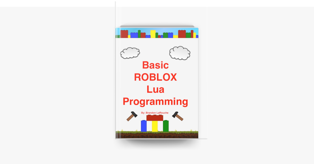  Coding with Roblox Lua in 24 Hours: The Official