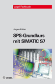 SPS-Grundkurs mit SIMATIC S7 - Jürgen Kaftan