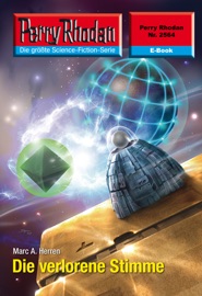 Perry Rhodan 2564: Die verlorene Stimme - Marc A. Herren