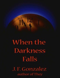 When the Darkness Falls - J. F. Gonzalez