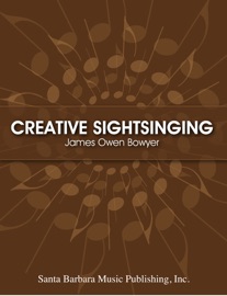 Creative Sightsinging - James Owen Bowyer