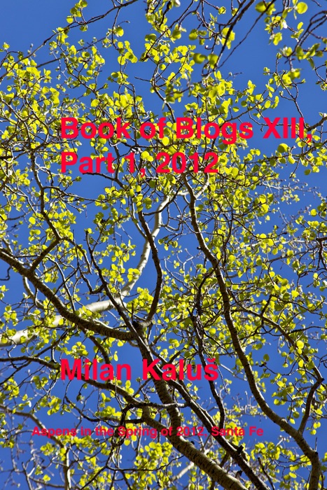 Book of Blogs XIII, Part 1, 2012