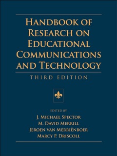 Handbook of Research on Educational Communications and Technology by J. Michael Spector, M. David Merrill, Jeroen van Merrienboer & Marcy P. Driscoll
