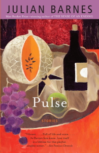 Pulse - Julian Barnes Pulse - Julian Barnes