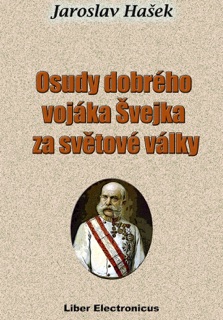 Osudy dobrého vojáka Švejka za světové války by Jaroslav Hašek