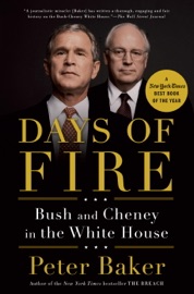 Days of Fire - Peter Baker