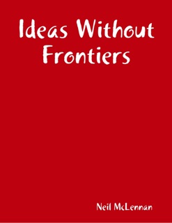 Ideas Without Frontiers by Neil McLennan
