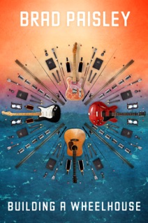 Building a Wheelhouse by Brad Paisley