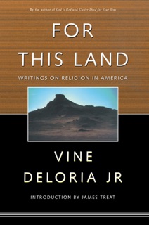 For This Land by Vine Deloria Jr. & James Treat