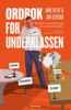 Ordbok for underklassen - Arne Klyve & Jon Severud