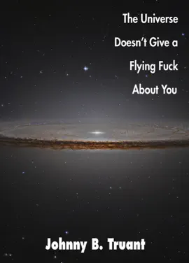 Read: The Universe Doesn't Give a Flying Book F**k About You
