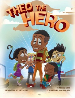 Theo the Hero by Michael Harris