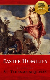 Easter Homilies - St. Thomas Aquinas
