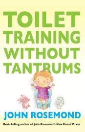 Toilet Training Without Tantrums - John Rosemond