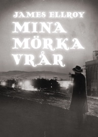 Mina mörka vrår - James Ellroy