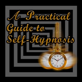 A Practical Guide to Self-Hypnosis - Addison Publishing