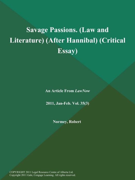 Savage Passions (Law and Literature) (After Hannibal) (Critical Essay)