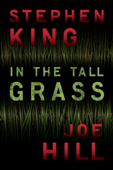 In the Tall Grass - Joe Hill & Stephen King