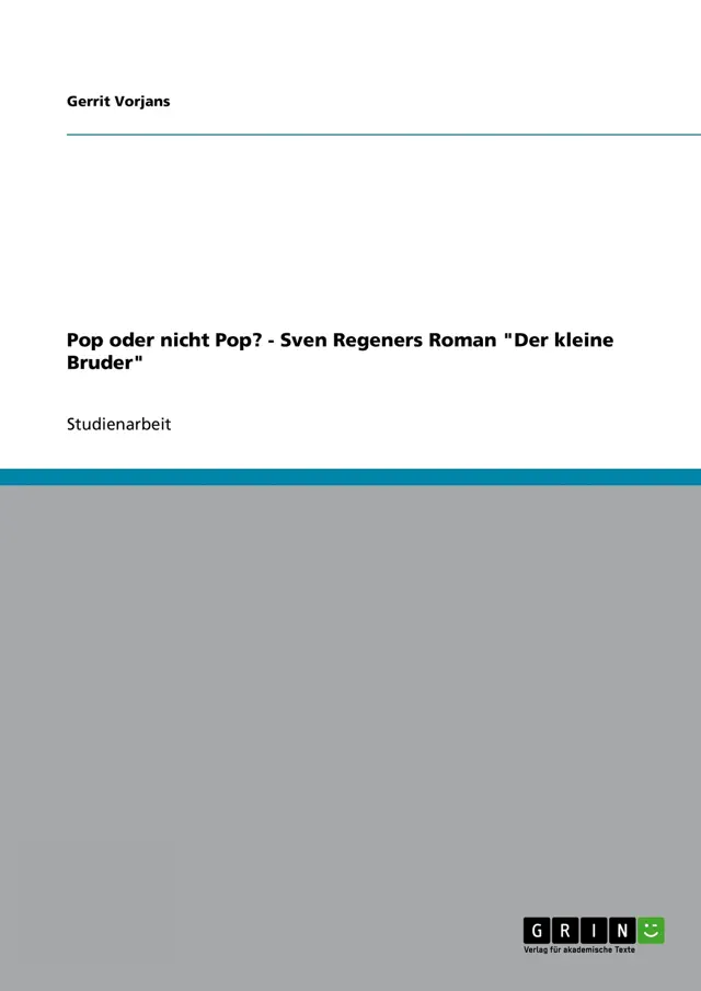 Pop oder nicht Pop? - Sven Regeners Roman "Der kleine Bruder"