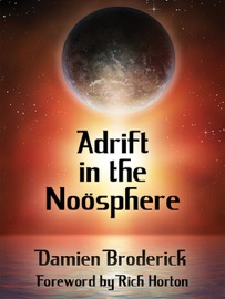 Adrift In the Noösphere - Damien Broderick