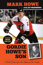 Gordie Howe's Son - Mark Howe Cover Art