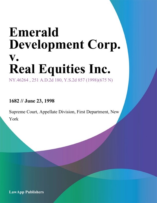 Emerald Development Corp. v. Real Equities Inc.