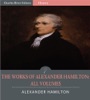 Book The Works of Alexander Hamilton: All Volumes